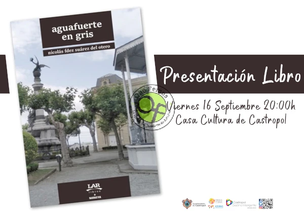 Castropol acoge la presentación del libro “Aguafuerte en gris” de Nicolás Fernández y Suárez del Otero